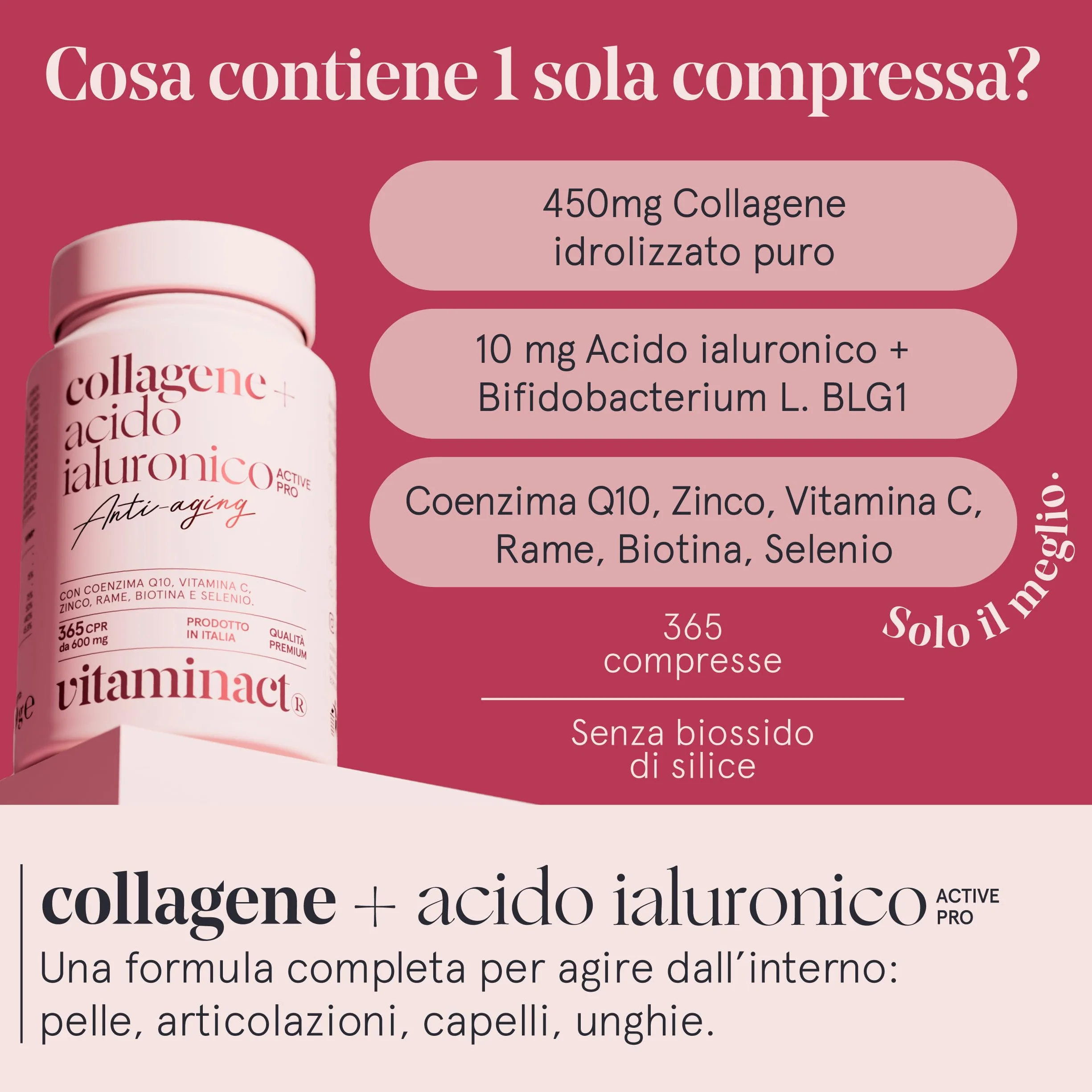 Collagene e Acido Ialuronico con Probiotico Bifidobacterium L. BLG1, Q10, Vitamina C, Zinco e Biotina